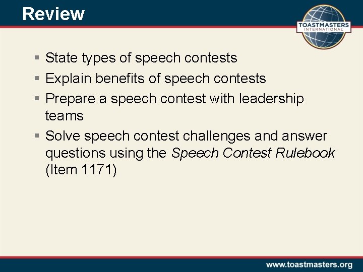 Review § State types of speech contests § Explain benefits of speech contests §