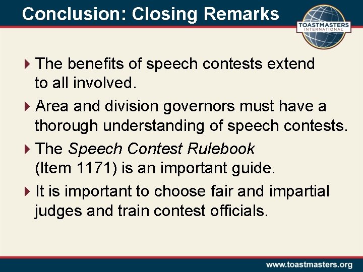 Conclusion: Closing Remarks 4 The benefits of speech contests extend to all involved. 4