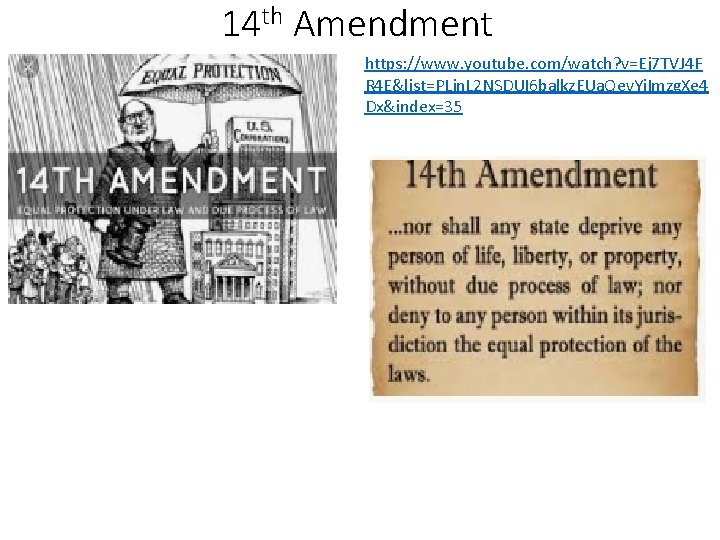 14 th Amendment https: //www. youtube. com/watch? v=Ej 7 TVJ 4 F R 4