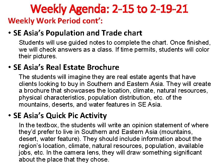 Weekly Agenda: 2 -15 to 2 -19 -21 Weekly Work Period cont’: • SE