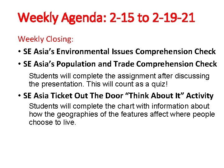 Weekly Agenda: 2 -15 to 2 -19 -21 Weekly Closing: • SE Asia’s Environmental