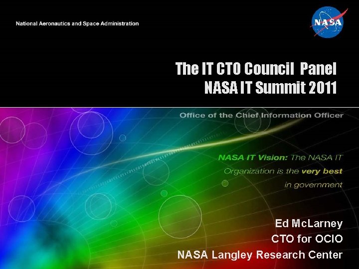 The IT CTO Council Panel NASA IT Summit 2011 Ed Mc. Larney CTO for