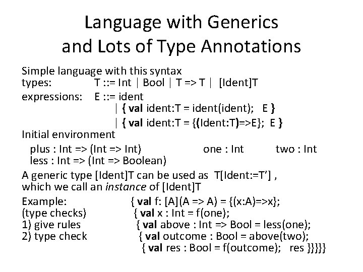 Language with Generics and Lots of Type Annotations Simple language with this syntax types: