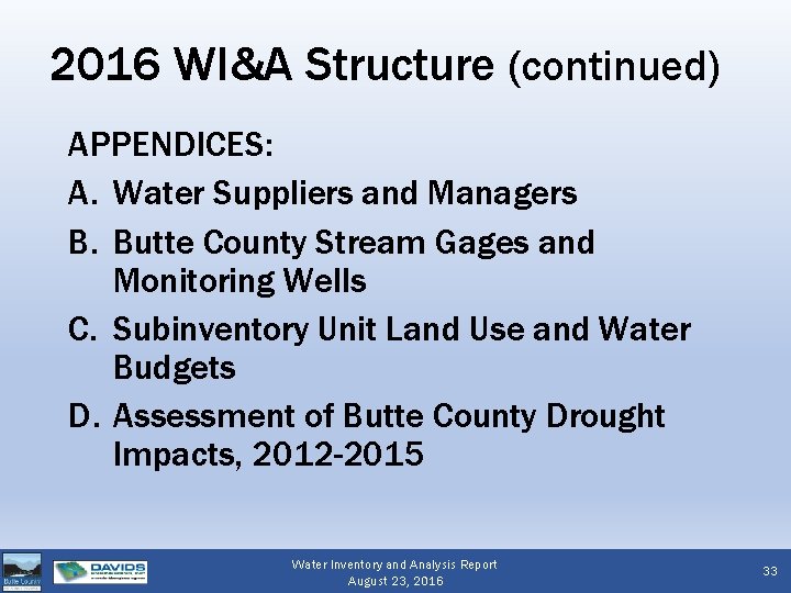 2016 WI&A Structure (continued) APPENDICES: A. Water Suppliers and Managers B. Butte County Stream