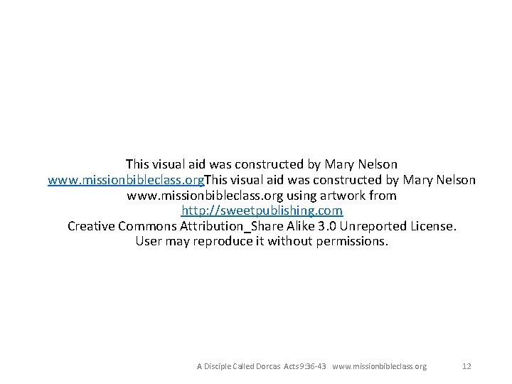 This visual aid was constructed by Mary Nelson www. missionbibleclass. org using artwork from