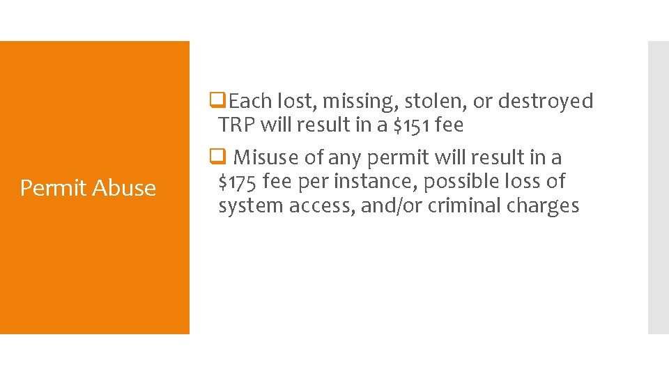 Permit Abuse q. Each lost, missing, stolen, or destroyed TRP will result in a