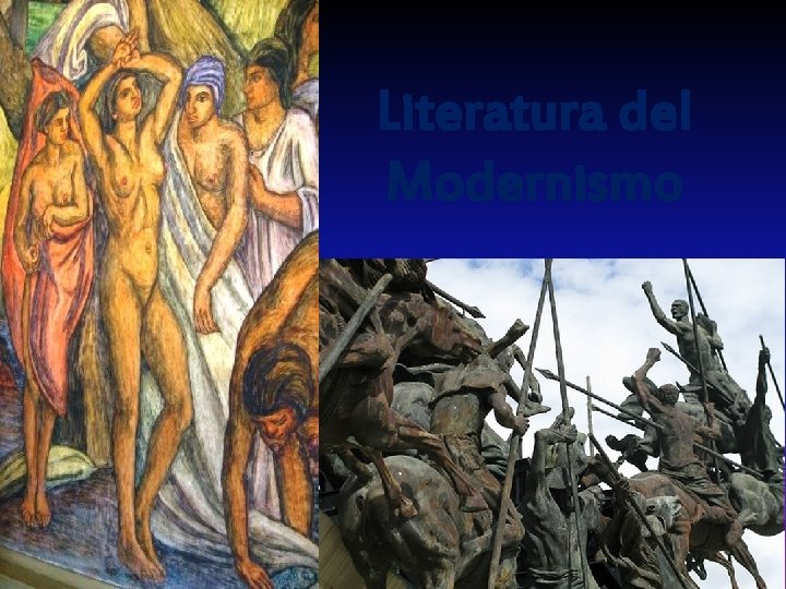 Literatura del Modernismo Literatura del Modernismo