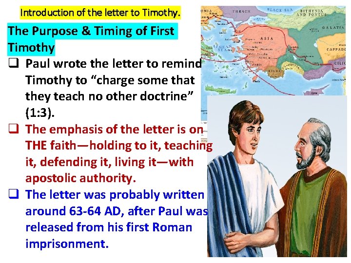 Introduction of the letter to Timothy. The Purpose & Timing of First Timothy q