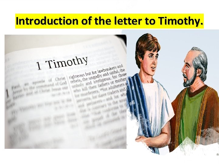 Introduction of the letter to Timothy. 