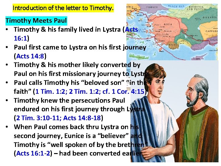 Introduction of the letter to Timothy Meets Paul • Timothy & his family lived