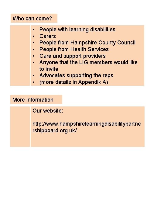 Who can come? • • • People with learning disabilities Carers People from Hampshire Who can come? • • • People with learning disabilities Carers People from Hampshire