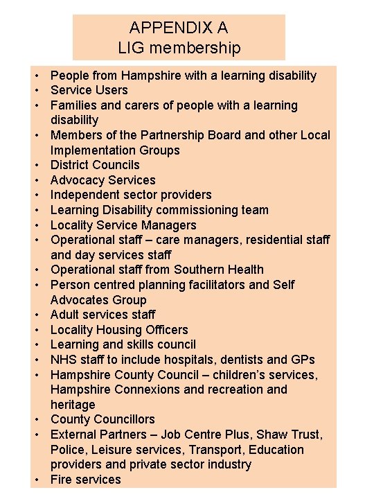 APPENDIX A LIG membership • People from Hampshire with a learning disability • Service APPENDIX A LIG membership • People from Hampshire with a learning disability • Service