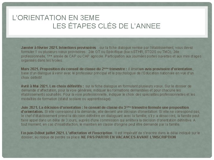 L’ORIENTATION EN 3 EME LES ÉTAPES CLÉS DE L’ANNEE • Janvier à février 2021.