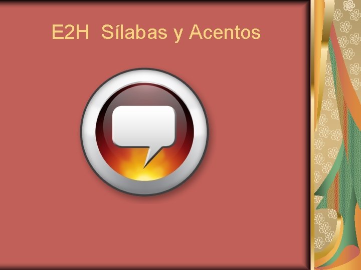 E 2 H Sílabas y Acentos 