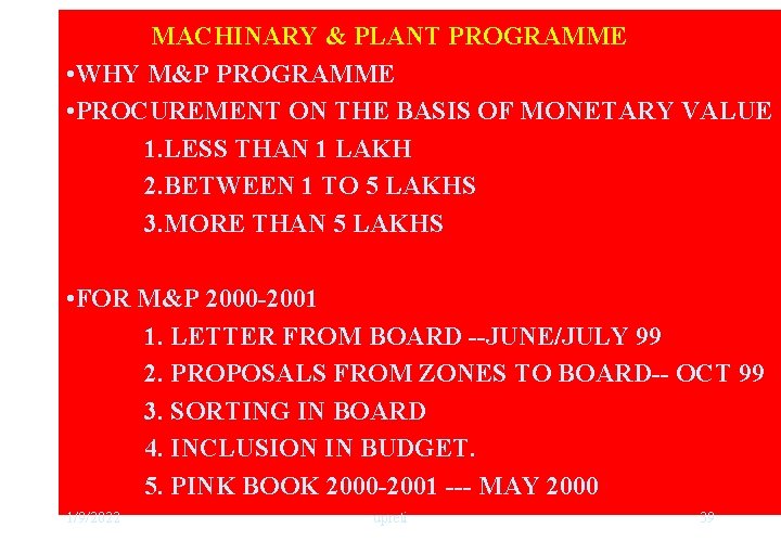 MACHINARY & PLANT PROGRAMME • WHY M&P PROGRAMME • PROCUREMENT ON THE BASIS OF