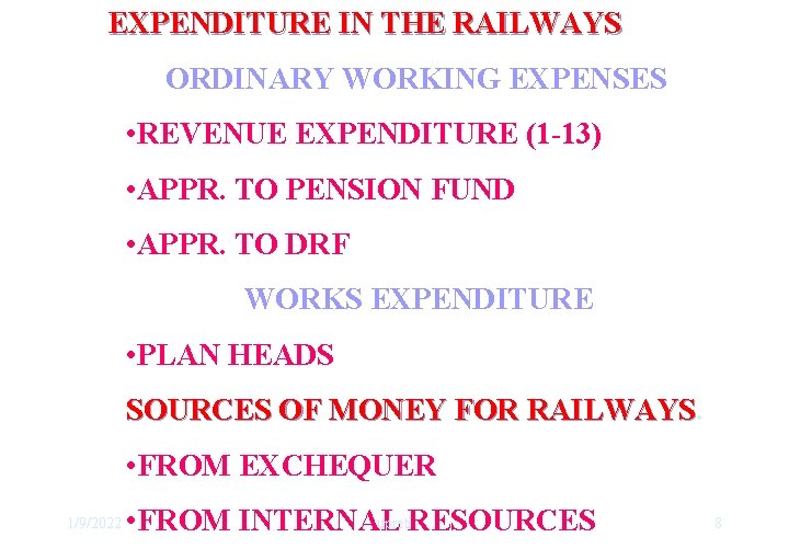 EXPENDITURE IN THE RAILWAYS ORDINARY WORKING EXPENSES • REVENUE EXPENDITURE (1 -13) • APPR.