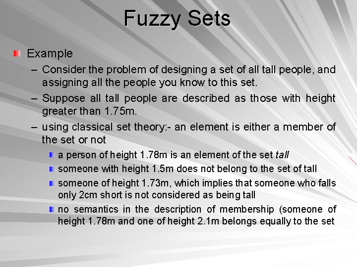 Fuzzy Logic Lecture Outline Fuzzy Systems Fuzzy Sets