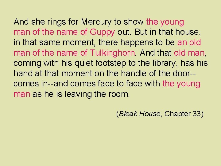 And she rings for Mercury to show the young man of the name of