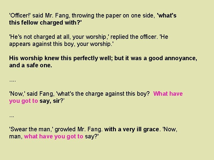 'Officer!' said Mr. Fang, throwing the paper on one side, 'what's this fellow charged