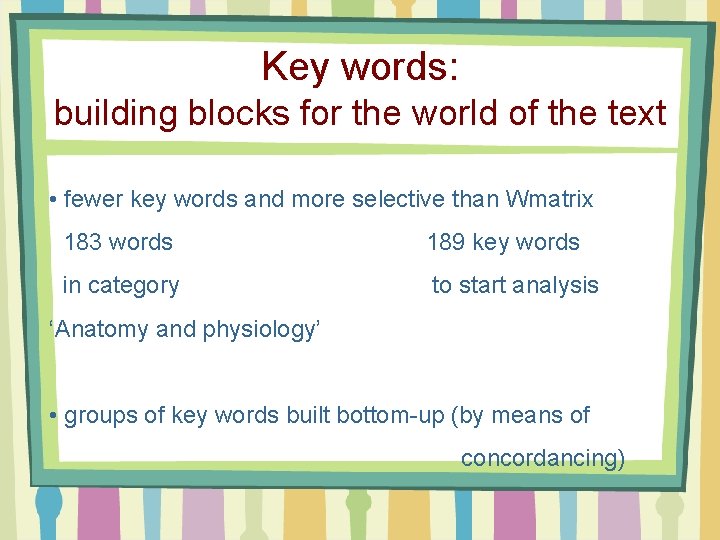 Key words: building blocks for the world of the text • fewer key words