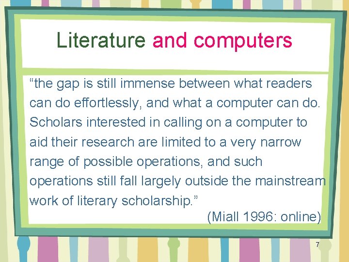 Literature and computers “the gap is still immense between what readers can do effortlessly,