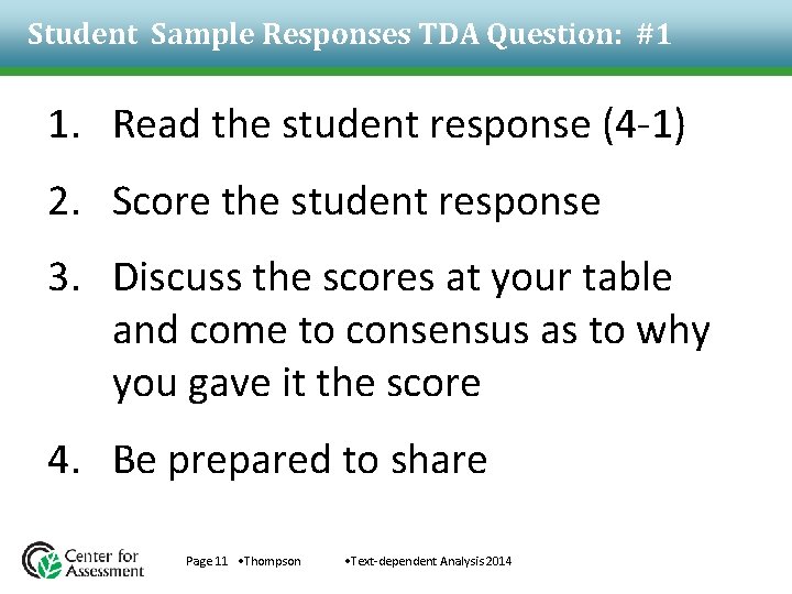 Student Sample Responses TDA Question: #1 1. Read the student response (4 -1) 2.