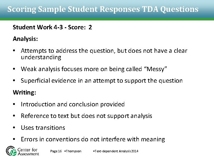 Scoring Sample Student Responses TDA Questions Student Work 4 -3 - Score: 2 Analysis: