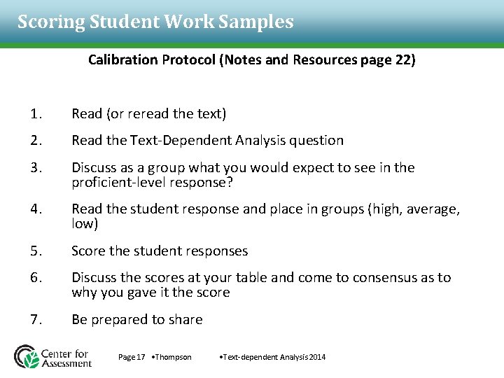 Scoring Student Work Samples Calibration Protocol (Notes and Resources page 22) 1. Read (or