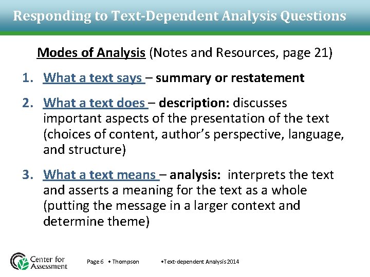 Responding to Text-Dependent Analysis Questions Modes of Analysis (Notes and Resources, page 21) 1.