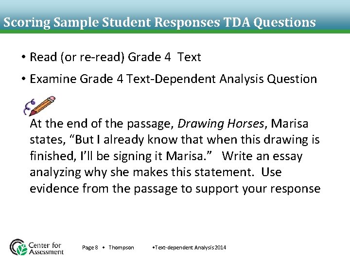 Scoring Sample Student Responses TDA Questions • Read (or re-read) Grade 4 Text •