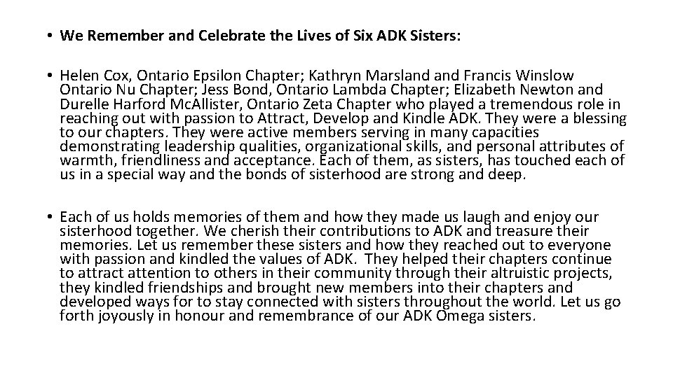  • We Remember and Celebrate the Lives of Six ADK Sisters: • Helen