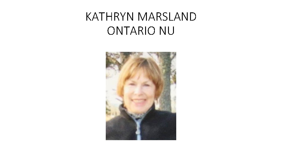 KATHRYN MARSLAND ONTARIO NU 