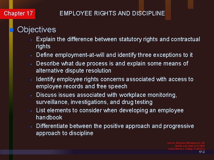 Chapter 17 n EMPLOYEE RIGHTS AND DISCIPLINE Objectives · · · · Explain the