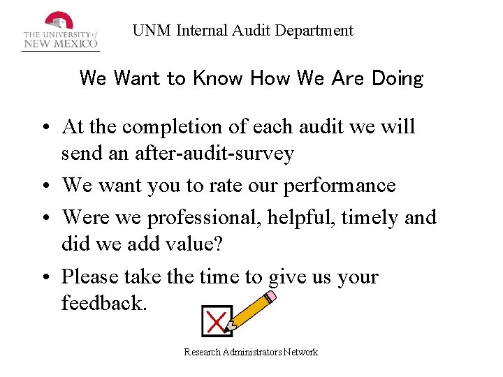 UNM Internal Audit Department We Want to Know How We Are Doing • At