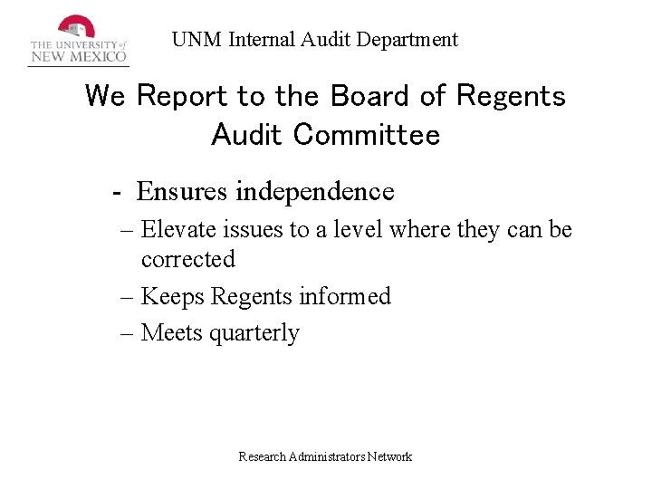 UNM Internal Audit Department We Report to the Board of Regents Audit Committee -