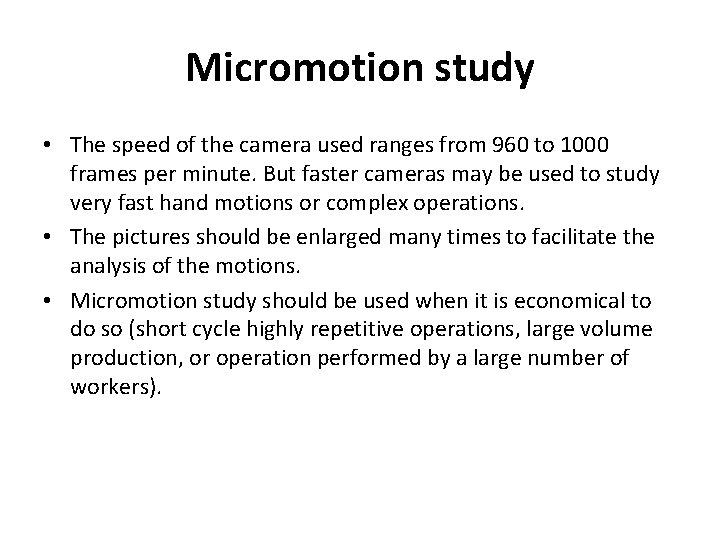 Micromotion study • The speed of the camera used ranges from 960 to 1000