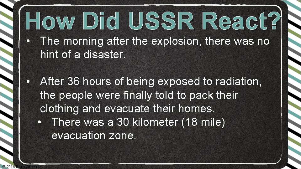 How Did USSR React? • The morning after the explosion, there was no hint