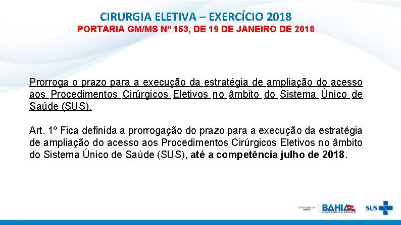CIRURGIA ELETIVA – EXERCÍCIO 2018 PORTARIA GM/MS Nº 163, DE 19 DE JANEIRO DE