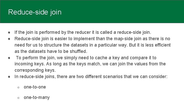 Reduce-side join ● If the join is performed by the reducer it is called