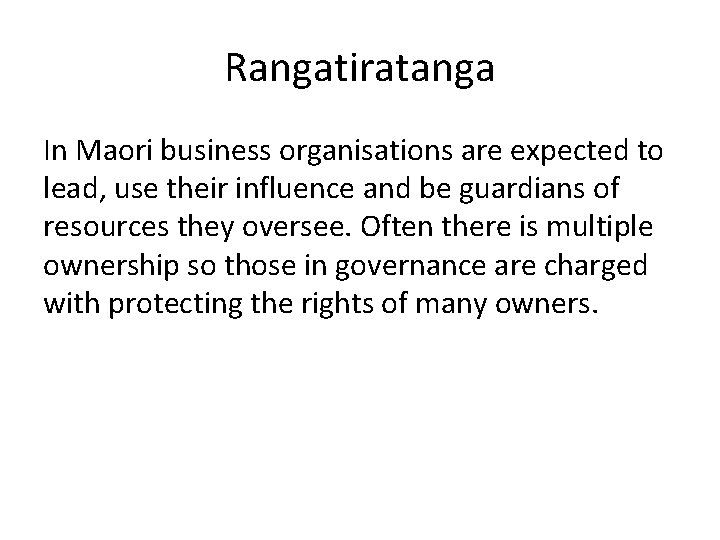 Rangatiratanga In Maori business organisations are expected to lead, use their influence and be
