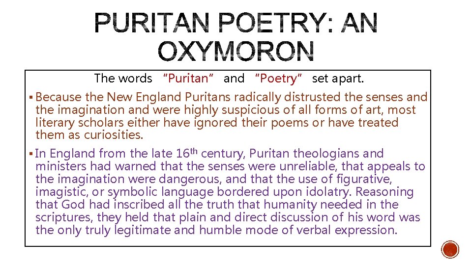 The words “Puritan” and “Poetry” set apart. § Because the New England Puritans radically