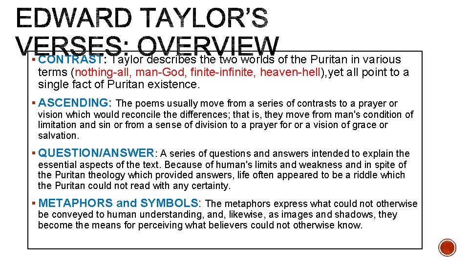 § CONTRAST: Taylor describes the two worlds of the Puritan in various terms (nothing-all,