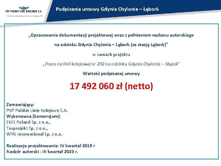 Podpisanie umowy Gdynia Chylonia – Lębork „Opracowanie dokumentacji projektowej wraz z pełnieniem nadzoru autorskiego Podpisanie umowy Gdynia Chylonia – Lębork „Opracowanie dokumentacji projektowej wraz z pełnieniem nadzoru autorskiego