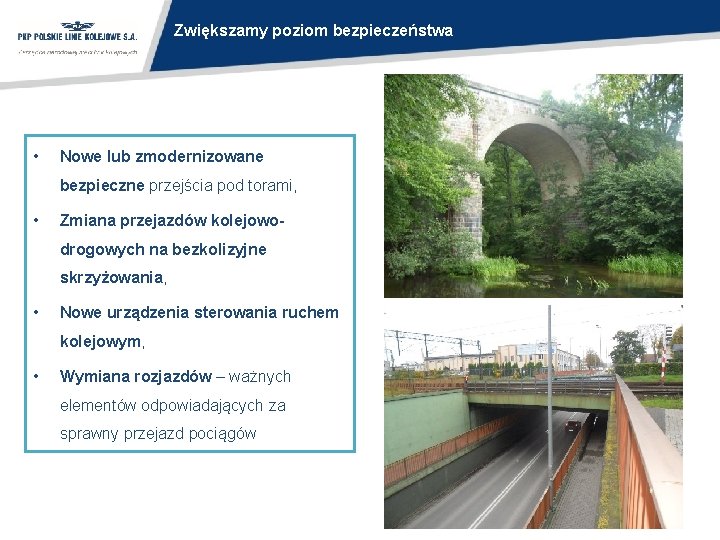 Zwiększamy poziom bezpieczeństwa • Nowe lub zmodernizowane bezpieczne przejścia pod torami, Wejherowo dworzec ok. Zwiększamy poziom bezpieczeństwa • Nowe lub zmodernizowane bezpieczne przejścia pod torami, Wejherowo dworzec ok.