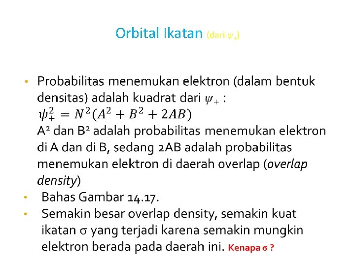 Orbital Ikatan (dari ψ+) • 