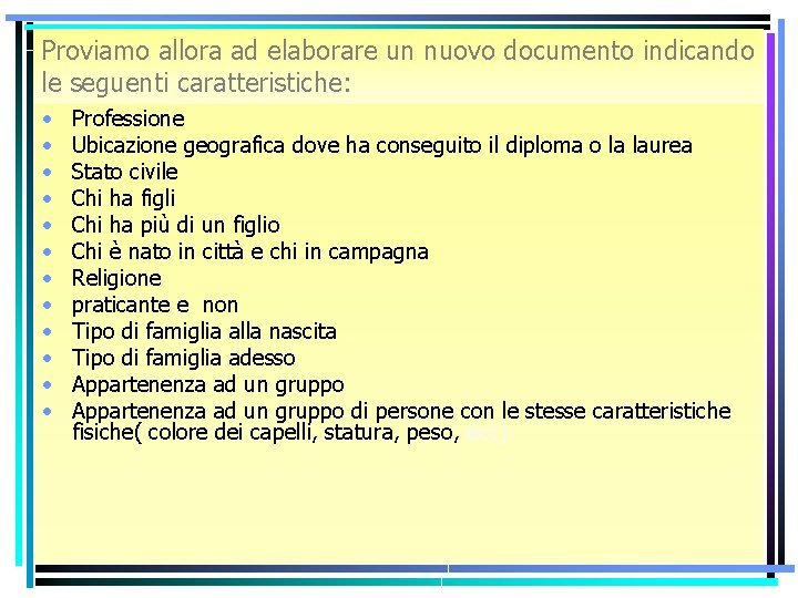 Proviamo allora ad elaborare un nuovo documento indicando le seguenti caratteristiche: • • •