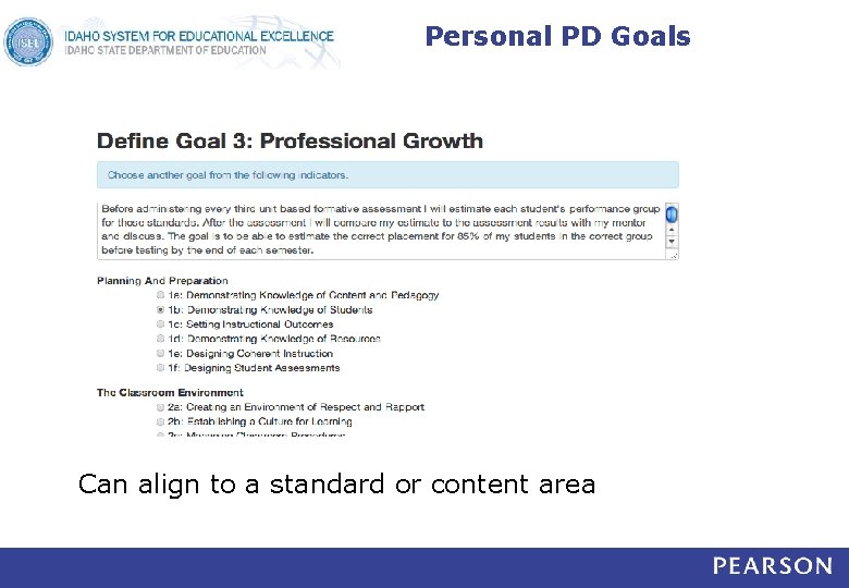 Personal PD Goals Can align to a standard or content area 