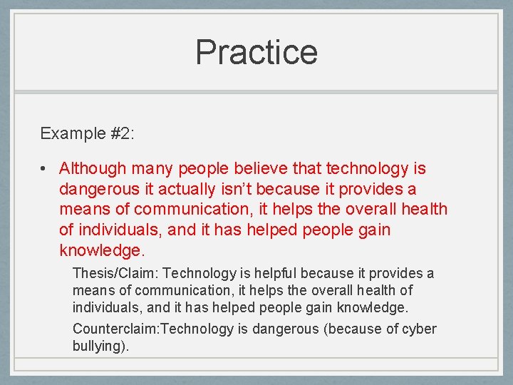 Practice Example #2: • Although many people believe that technology is dangerous it actually Practice Example #2: • Although many people believe that technology is dangerous it actually