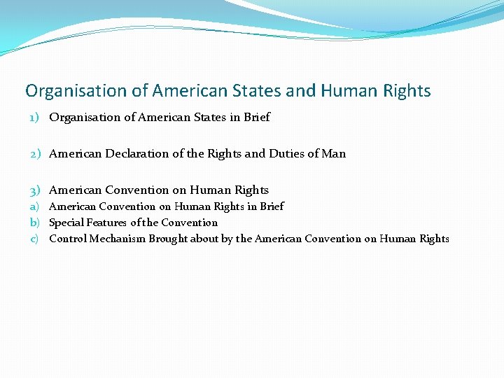 Organisation of American States and Human Rights 1) Organisation of American States in Brief