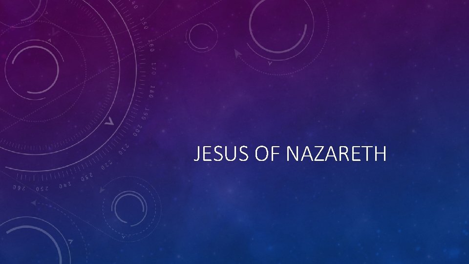 JESUS OF NAZARETH 